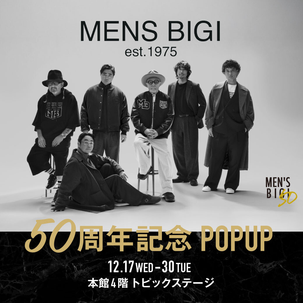MEN'S BIGI 50th Anniversary POPUP SHOP