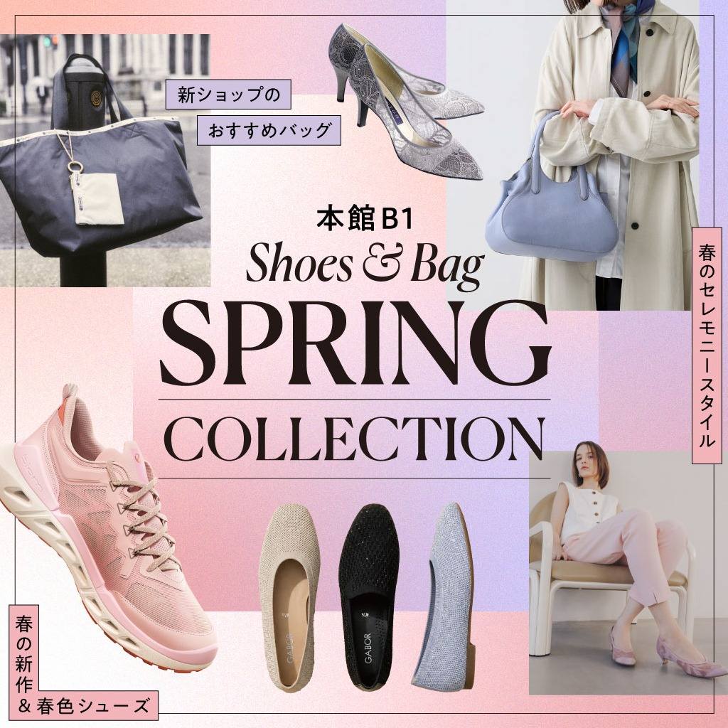 Shoes＆Bag　SPRING COLLECTION