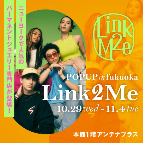 〈予告〉Link2Me POPUP in FUKUOKA