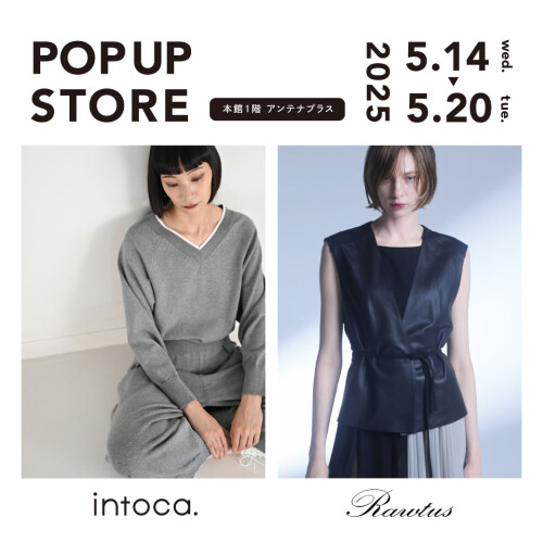 ジャパニーズデザイナー／intoca.&Rawtus　POP UP STORE