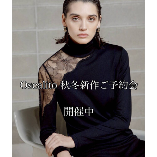 2025 Oscalito 秋冬新作ご予約会 開催中💫