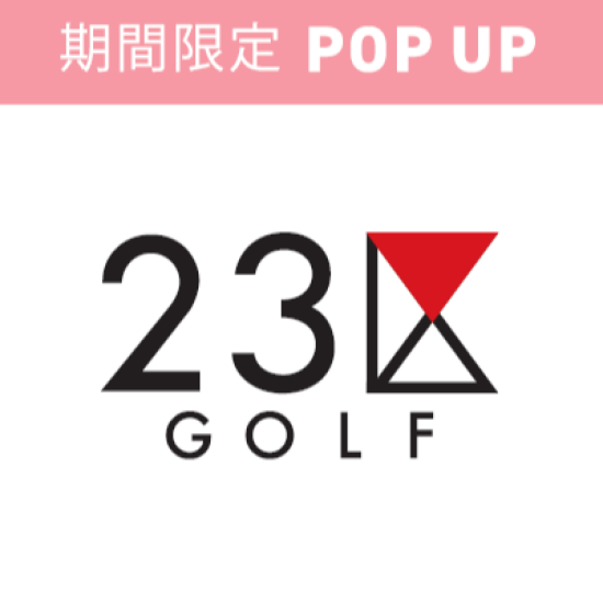 【期間限定】23区GOLF⛳POPUP