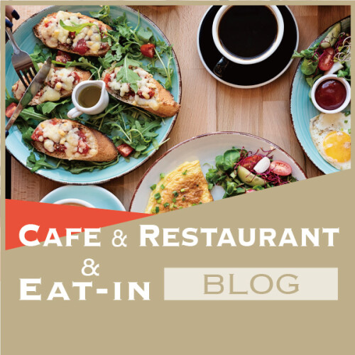 CAFE & RESTAURANT & EAT-IN BLOG